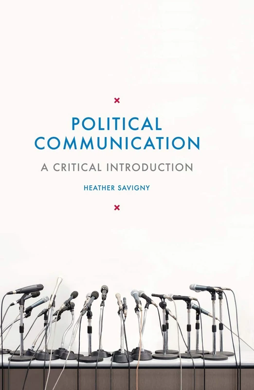 Political Communication: A Critical Introduction