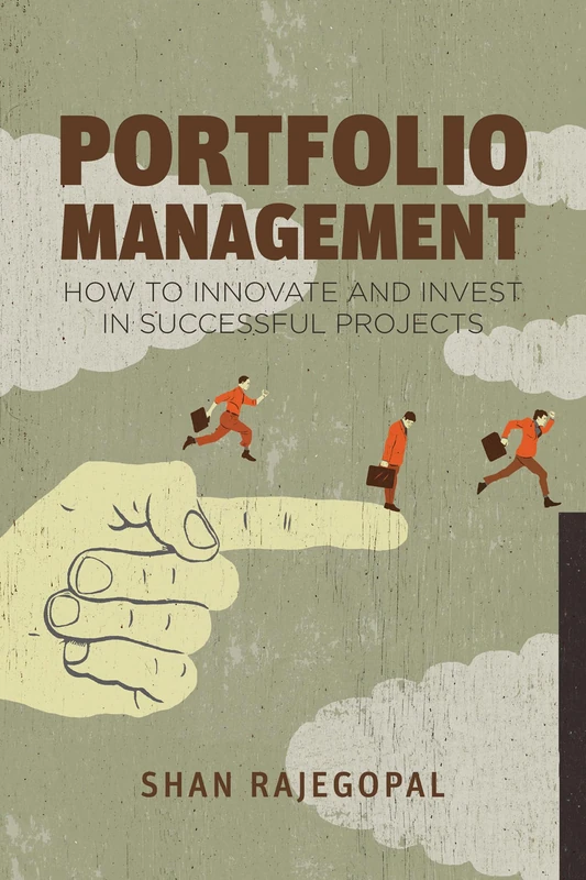 Portfolio Management: How to Innovate and Invest in Successful Projects