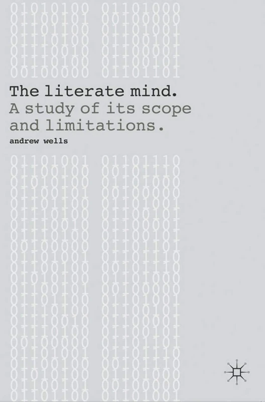 The Literate Mind: A Study of Its Scope and Limitations