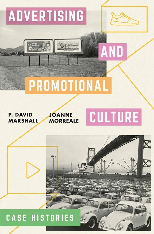 Advertising and Promotional Culture: Case Histories