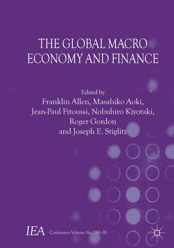 The Global Macro Economy and Finance: 150 (International Economic Association Series)