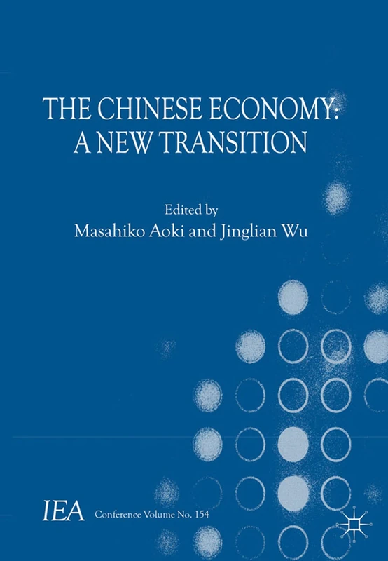 The Chinese Economy: A New Transition: 150-IV (International Economic Association Series)