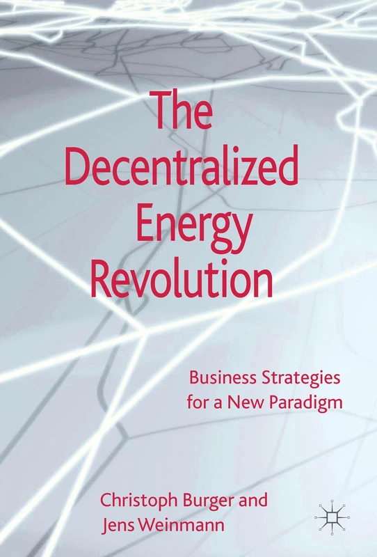 The Decentralized Energy Revolution: Business Strategies for a New Paradigm - Image 1