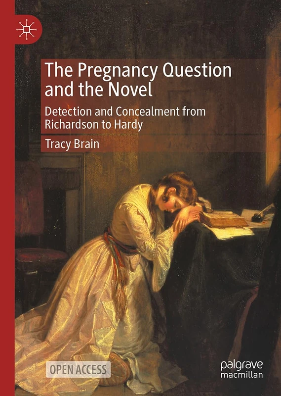The Pregnancy Question and the Novel: Detection and Concealment from Richardson to Hardy