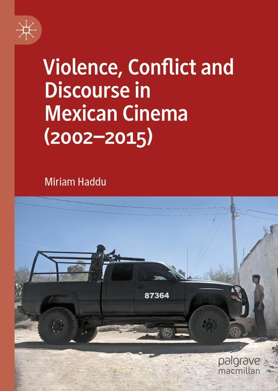 Violence, Conflict and Discourse in Mexican Cinema (2002-2015) - Image 1