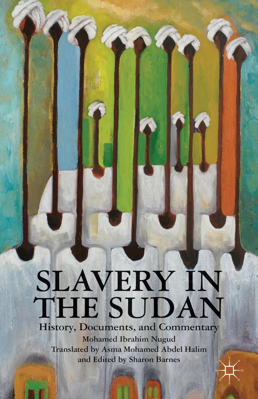 Slavery in the Sudan: History, Documents, and Commentary - Image 1
