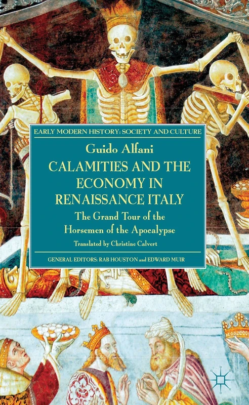 Calamities and the Economy in Renaissance Italy: The Grand Tour of the Horsemen of the Apocalypse (Early Modern History: Society and Culture) - Image 1