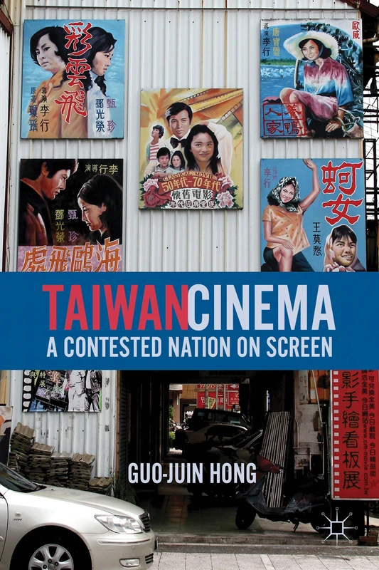 Taiwan Cinema: A Contested Nation on Screen