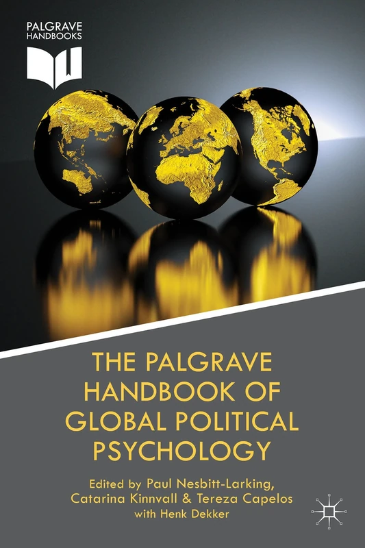 The Palgrave Handbook of Global Political Psychology (Palgrave Studies in Political Psychology)