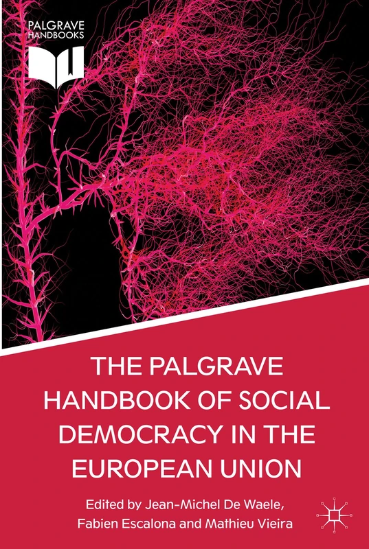 MACMILLAN - The Palgrave Handbook of Social Democracy in the EU
