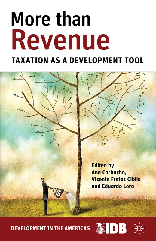 More than Revenue: Taxation as a Development Tool (Development in the Americas (Paperback))