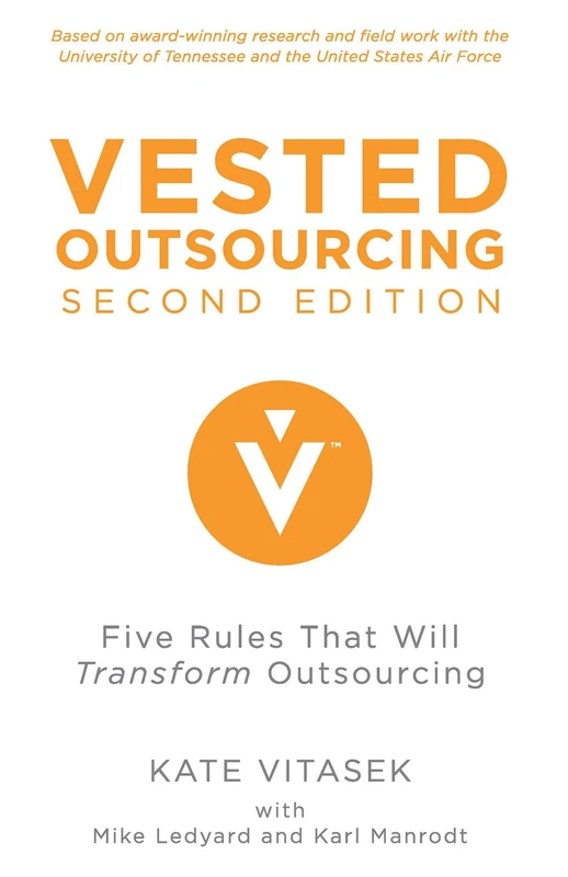 Vested Outsourcing, Second Edition: Five Rules That Will Transform Outsourcing - Image 1