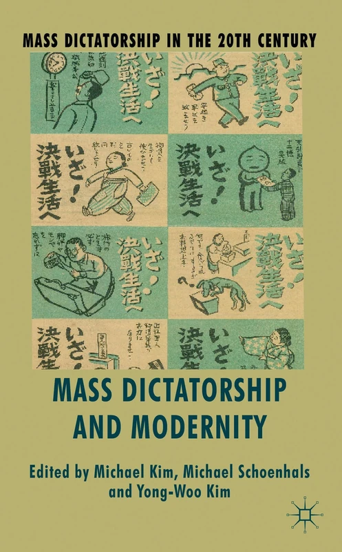 Mass Dictatorship and Modernity (Mass Dictatorship in the Twentieth Century)