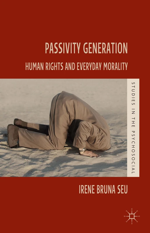 Passivity Generation: Human Rights and Everyday Morality (Studies in the Psychosocial) - Image 1