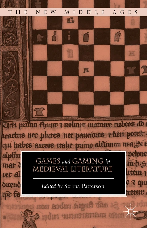 Games and Gaming in Medieval Literature (The New Middle Ages)