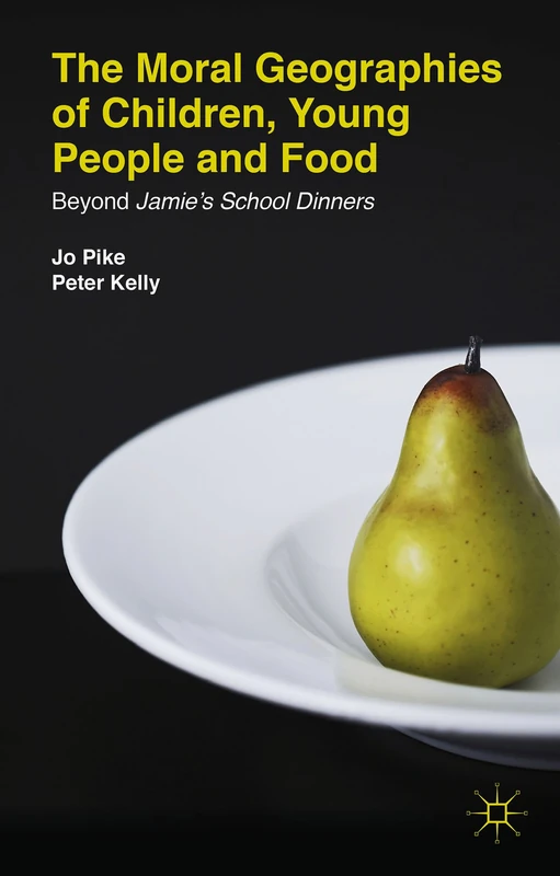 The Moral Geographies of Children, Young People and Food: Beyond Jamie's School Dinners - Image 1