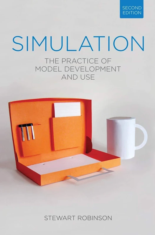 Simulation: The Practice of Model Development and Use