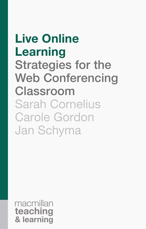 Live Online Learning: Strategies for the Web Conferencing Classroom: 4 (Teaching and Learning) - Image 1
