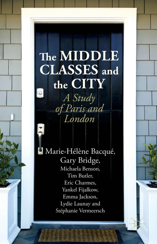 The Middle Classes and the City: A Study of Paris and London