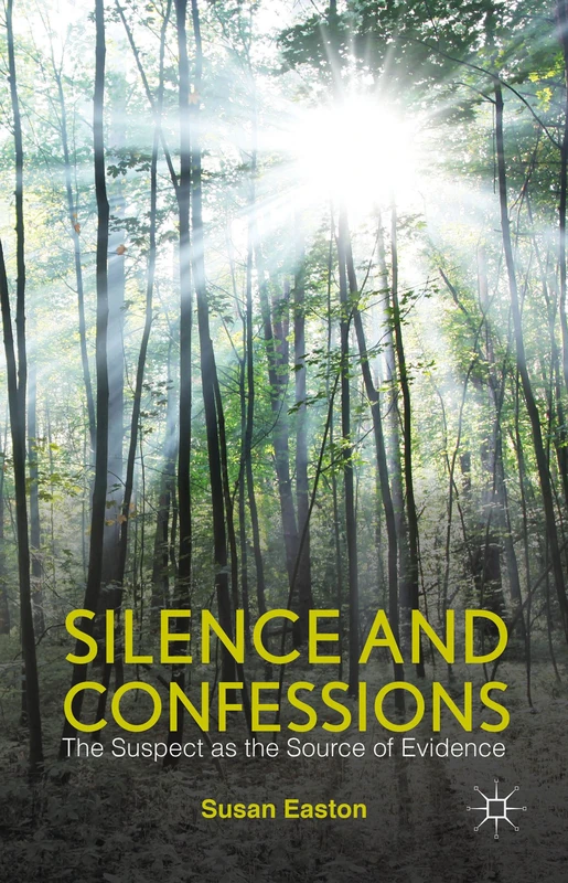 Silence and Confessions: The Suspect as the Source of Evidence