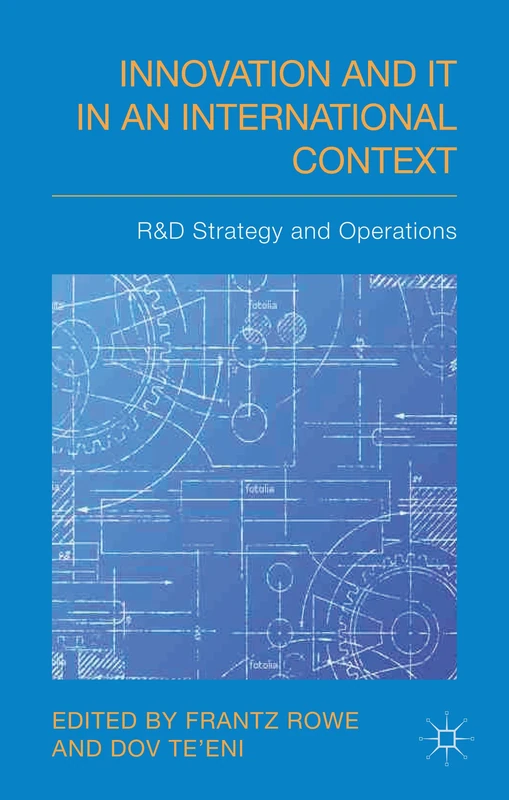 Innovation and IT in an International Context: R&D strategy and operations