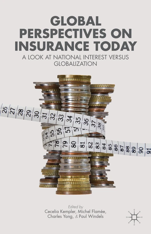 Global Perspectives on Insurance Today: A Look at National Interest versus Globalization