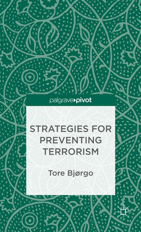 Strategies for Preventing Terrorism (Palgrave Pivot)