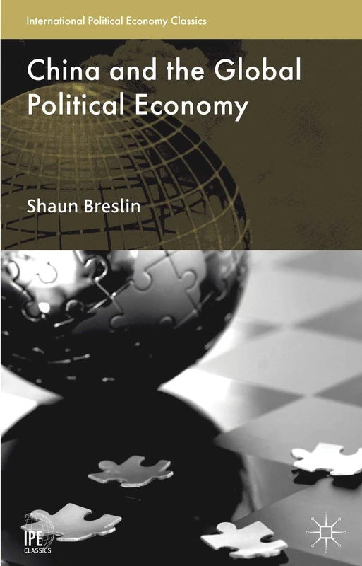 China and the Global Political Economy (International Political Economy Series)