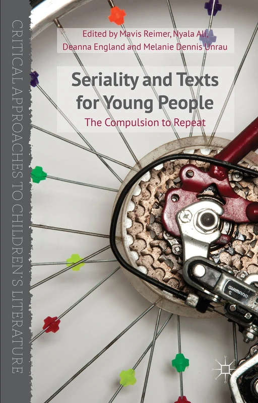 Seriality and Texts for Young People: The Compulsion to Repeat (Critical Approaches to Children's Literature)