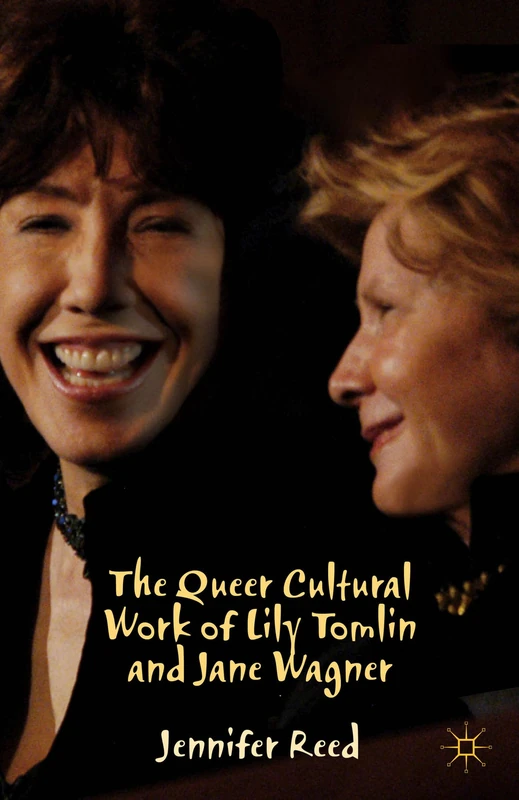 The Queer Cultural Work of Lily Tomlin and Jane Wagner - Image 1