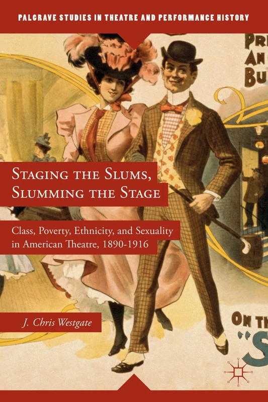 Staging the Slums - Palgrave Studies in Theatre and Performance