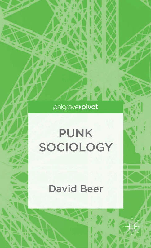 Punk Sociology (Palgrave Pivot)