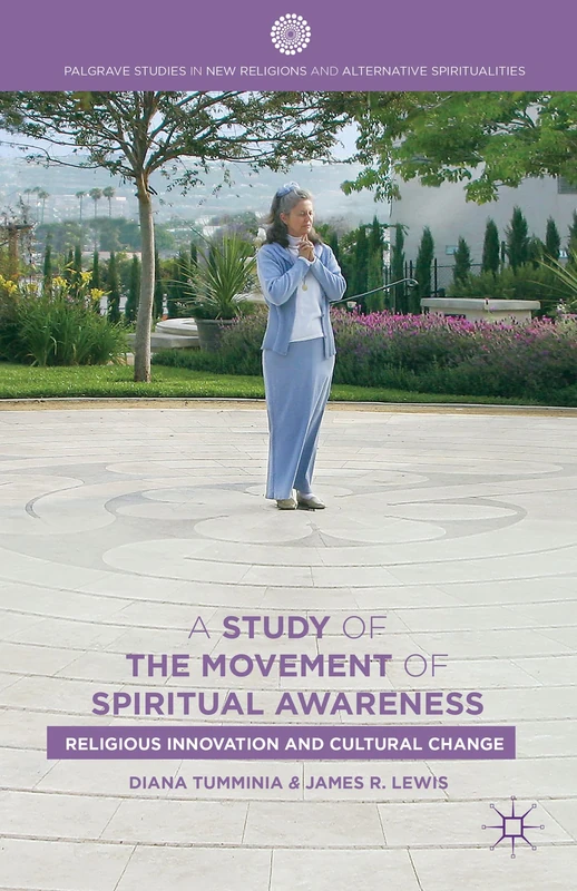 A Study of the Movement of Spiritual Awareness: Religious Innovation and Cultural Change (Palgrave Studies in New Religions and Alternative Spiritualities) - Image 1