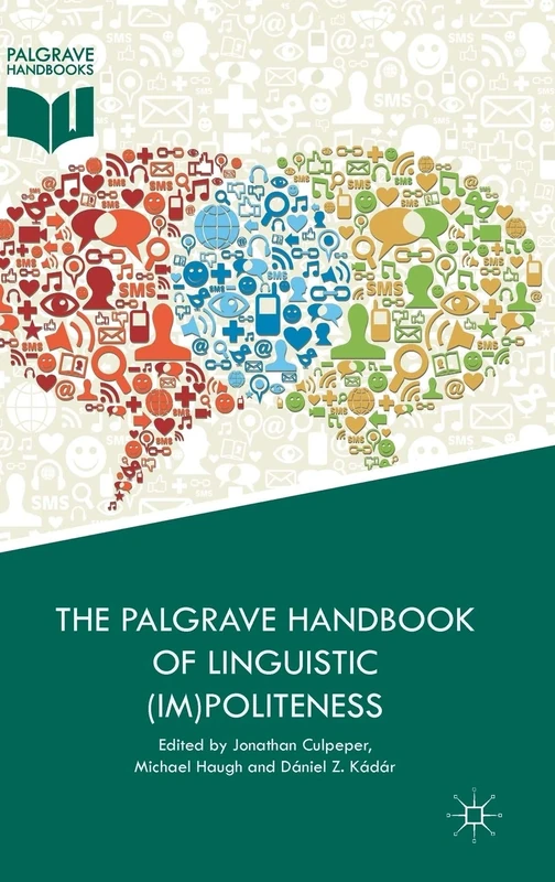 The Palgrave Handbook of Linguistic (Im)politeness