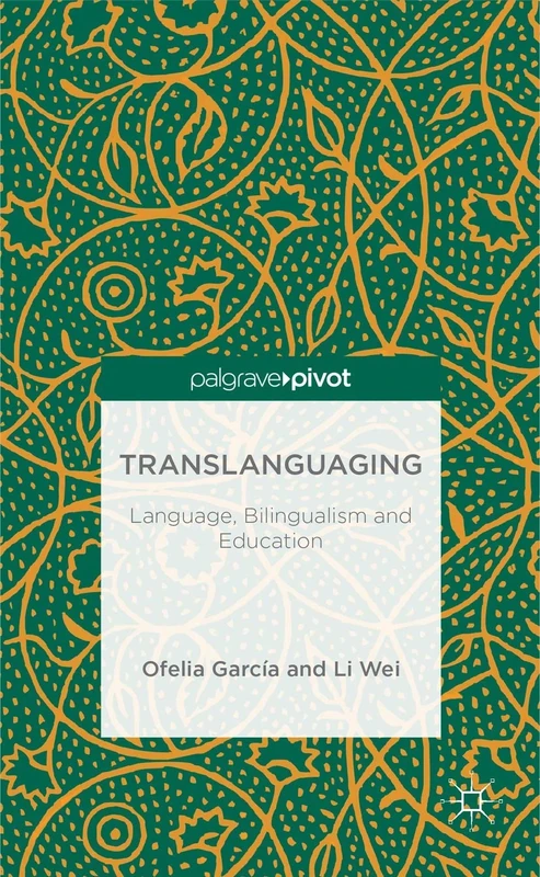 Translanguaging: Language, Bilingualism and Education (Palgrave Pivot) - Image 1