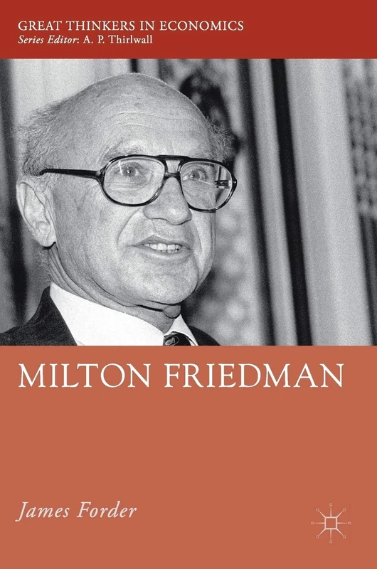 Milton Friedman (Great Thinkers in Economics)