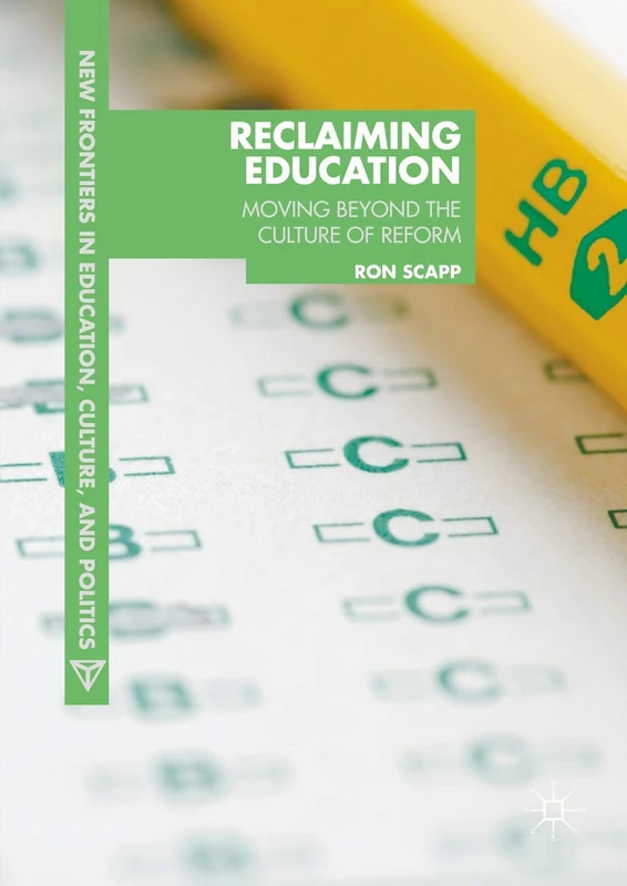 MACMILLAN Reclaiming Education - New Frontiers in Education Book