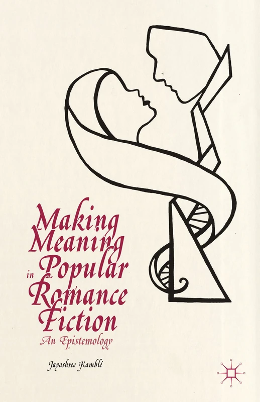 Making Meaning in Popular Romance Fiction: An Epistemology