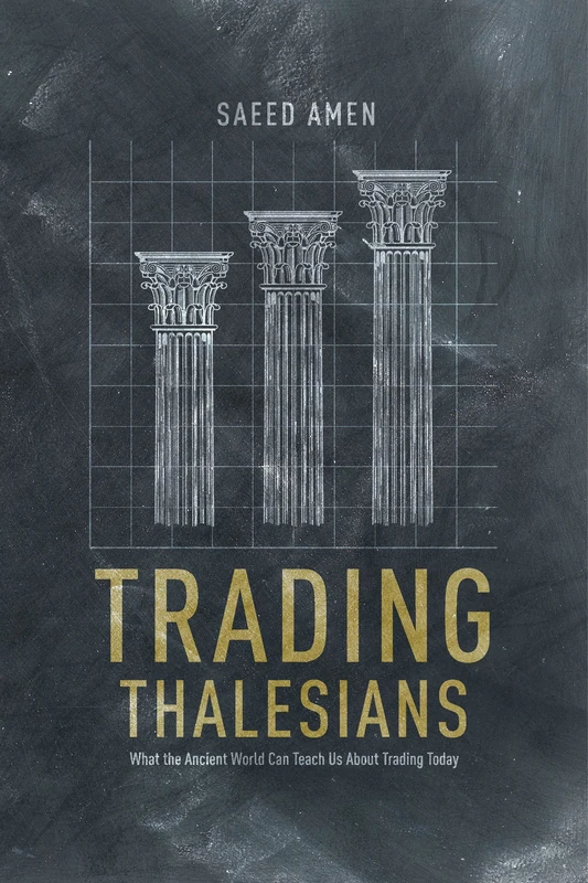 Trading Thalesians: What the Ancient World Can Teach Us About Trading Today - Image 1