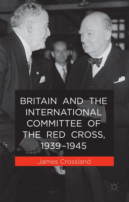 Britain and the International Committee of the Red Cross, 1939-1945 - Image 1