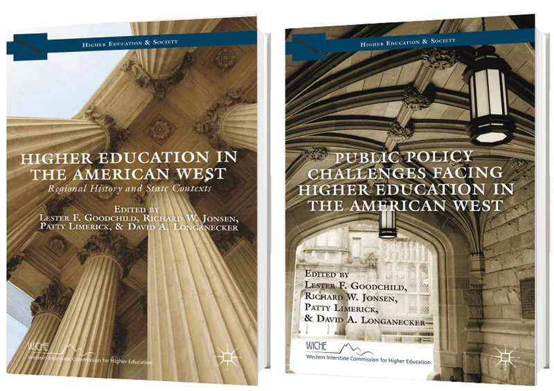 Higher Education in the American West, 1818 to the Present: Public Policy Challenges Facing Higher Education in the American West / Higher Education in the American West (Higher Education & Society)