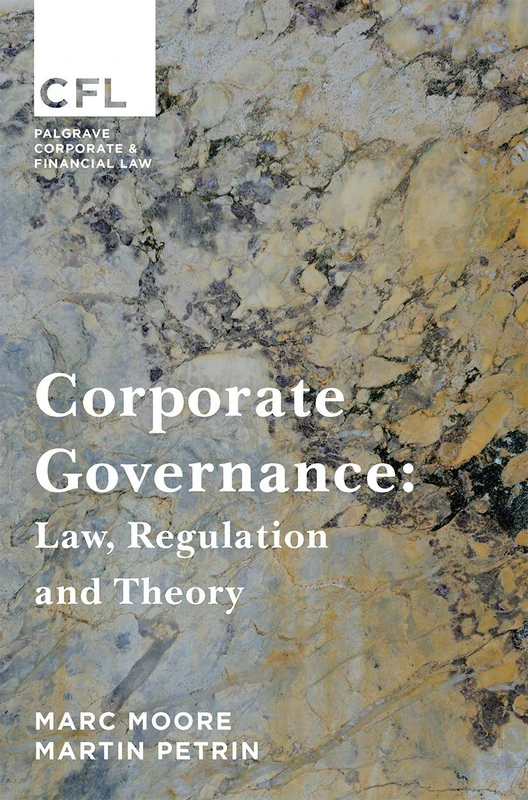 Corporate Governance: Law, Regulation and Theory: 1 (Corporate and Financial Law)