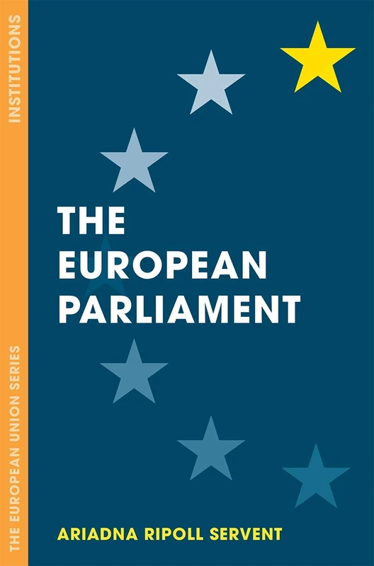 The European Parliament: 116 (The European Union Series)