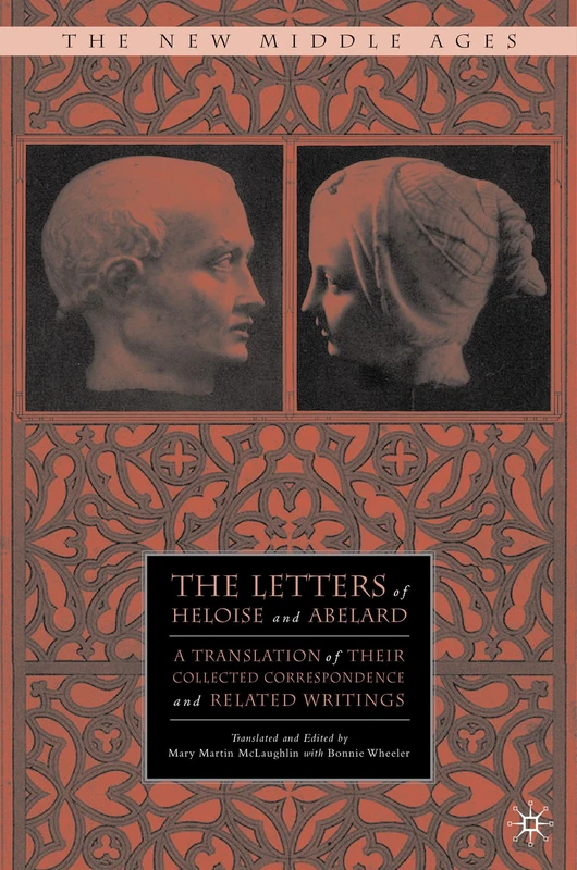 The Letters of Heloise and Abelard: A Translation of Their Collected Correspondence and Related Writings (The New Middle Ages) - Image 1