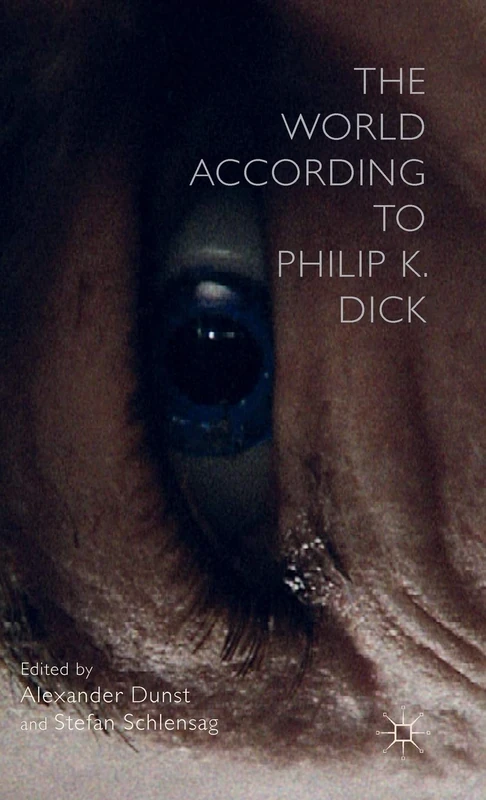 The World According to Philip K. Dick: Future Matters