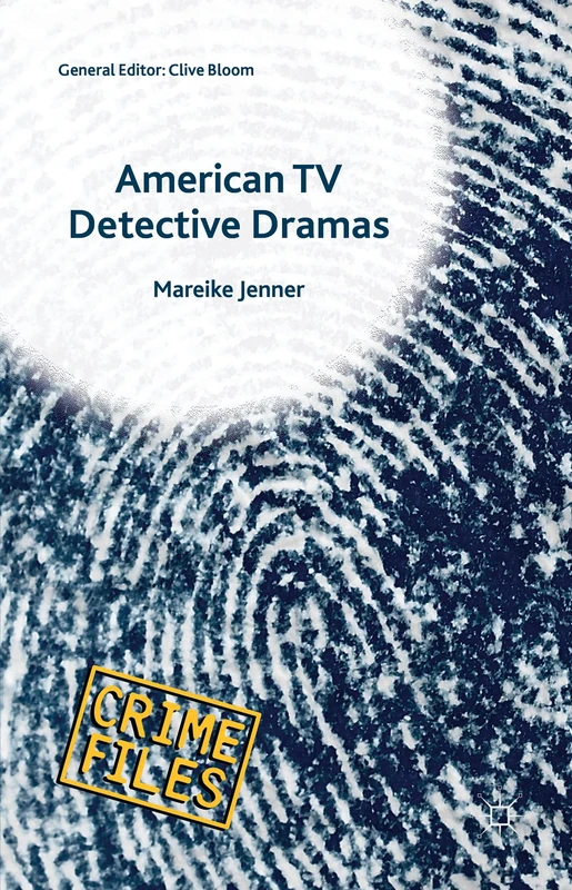 American TV Detective Dramas: Serial Investigations (Crime Files)