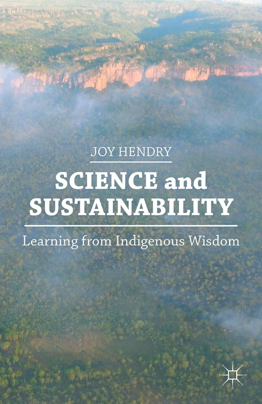 Science and Sustainability: Learning from Indigenous Wisdom - Image 1
