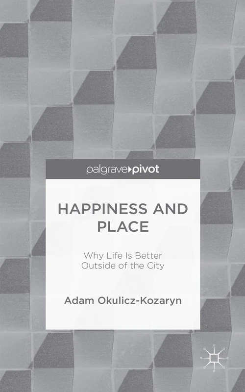 Happiness and Place: Why Life Is Better Outside of the City - Image 1