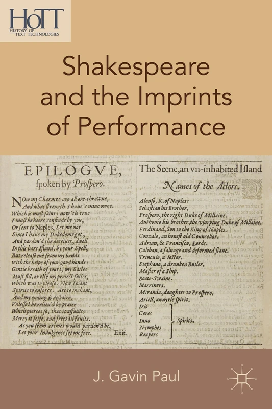 Shakespeare and the Imprints of Performance (History of Text Technologies)