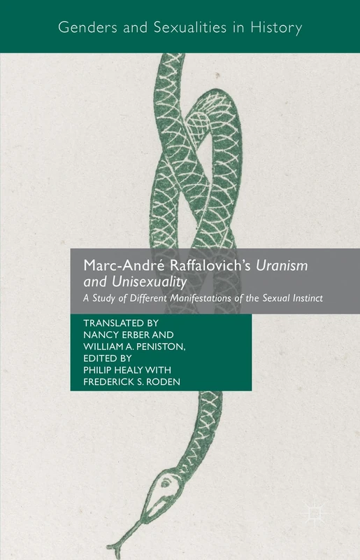 Marc-André Raffalovich's Uranism and Unisexuality: A Study of Different Manifestations of the Sexual Instinct (Genders and Sexualities in History) - Image 1